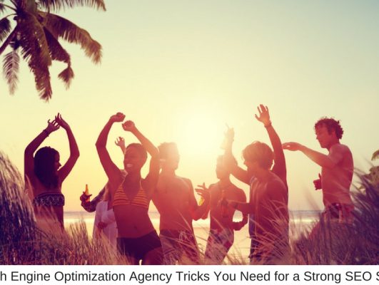 3 Search Engine Optimization Agency Tricks You Need for a Strong SEO Summer