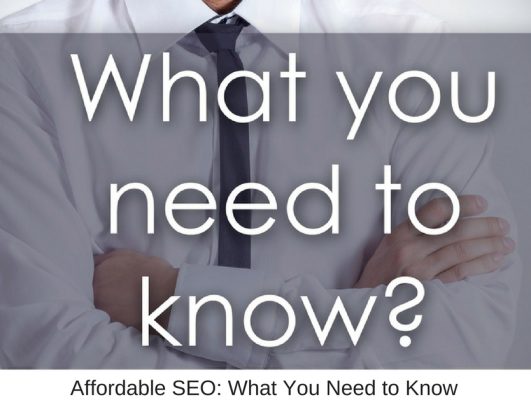 Affordable SEO: What You Need to Know