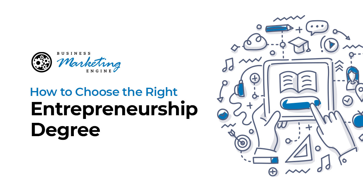 How to Choose the Right Entrepreneurship Degree