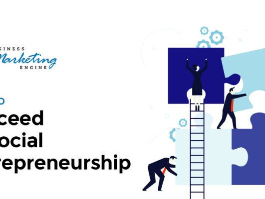 How to Succeed at Social Entrepreneurship