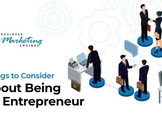 Things to Consider About Being an Entrepreneur