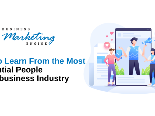 How to Learn From the Most Influential People in the Business Industry