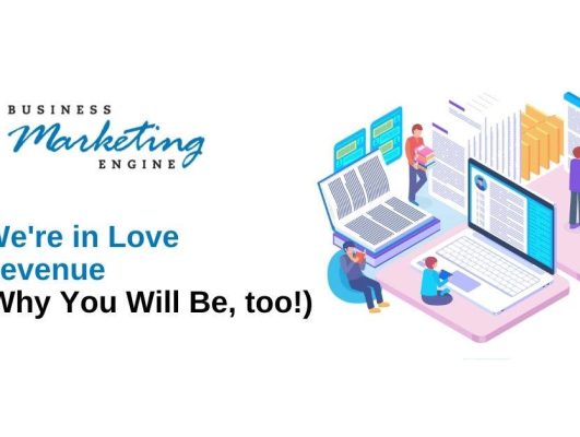 Why We’re in Love with Revenue (And Why You Will Be, too!)