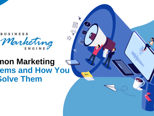 Common Marketing Problems and How You Can Solve Them