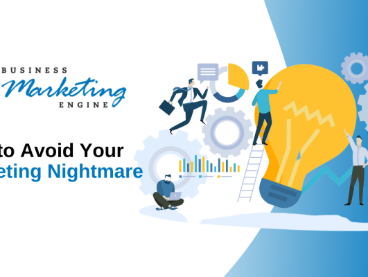 How to Avoid Your Marketing Nightmare