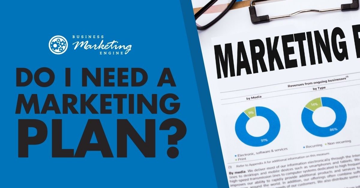 This Is Why You Need A Marketing Plan