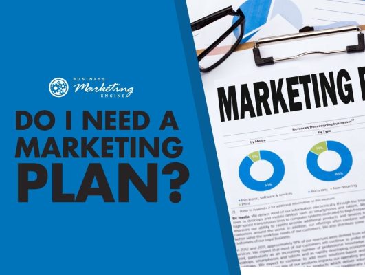 This Is Why You Need A Marketing Plan