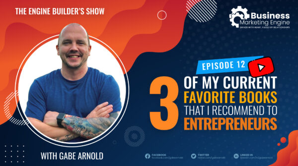 3 of My Current Favorite Books That I Recommend to Entrepreneurs – (Episode 12)