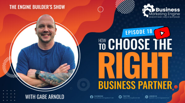 How to Choose The Right Business Partner – (Episode 18)
