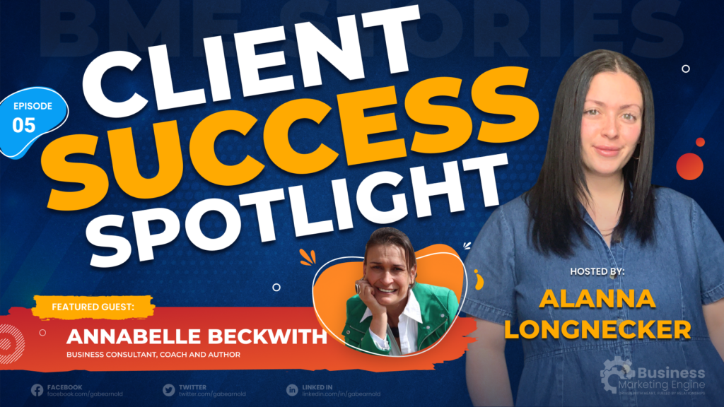 , When You Look in the Mirror, Does a Leader Look Back? &#8211; Featuring Annabelle Beckwith &#8211; (Episode 5), Business Marketing Engine
