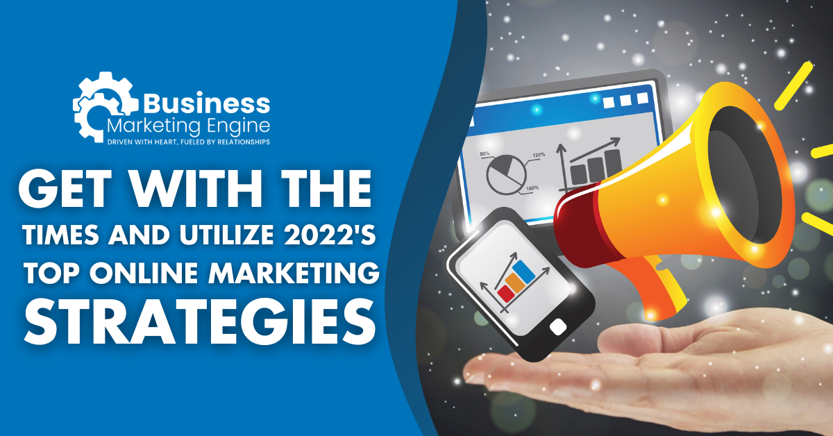 14 Online Marketing Strategies Worth Investing in 2022
