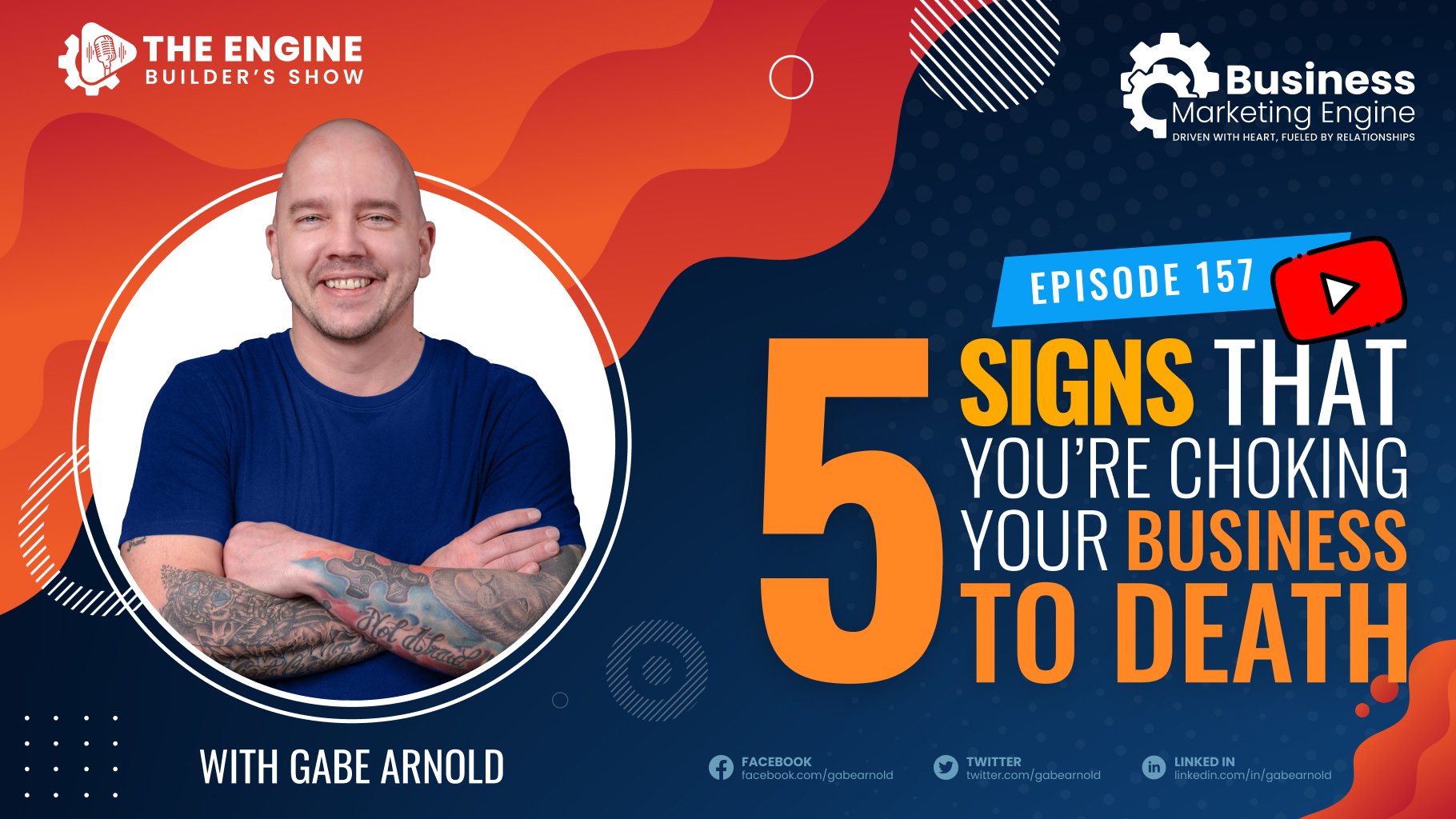 , 5 Signs That You&#8217;re Choking Your Business to Death &#8211; (Episode 157), Business Marketing Engine