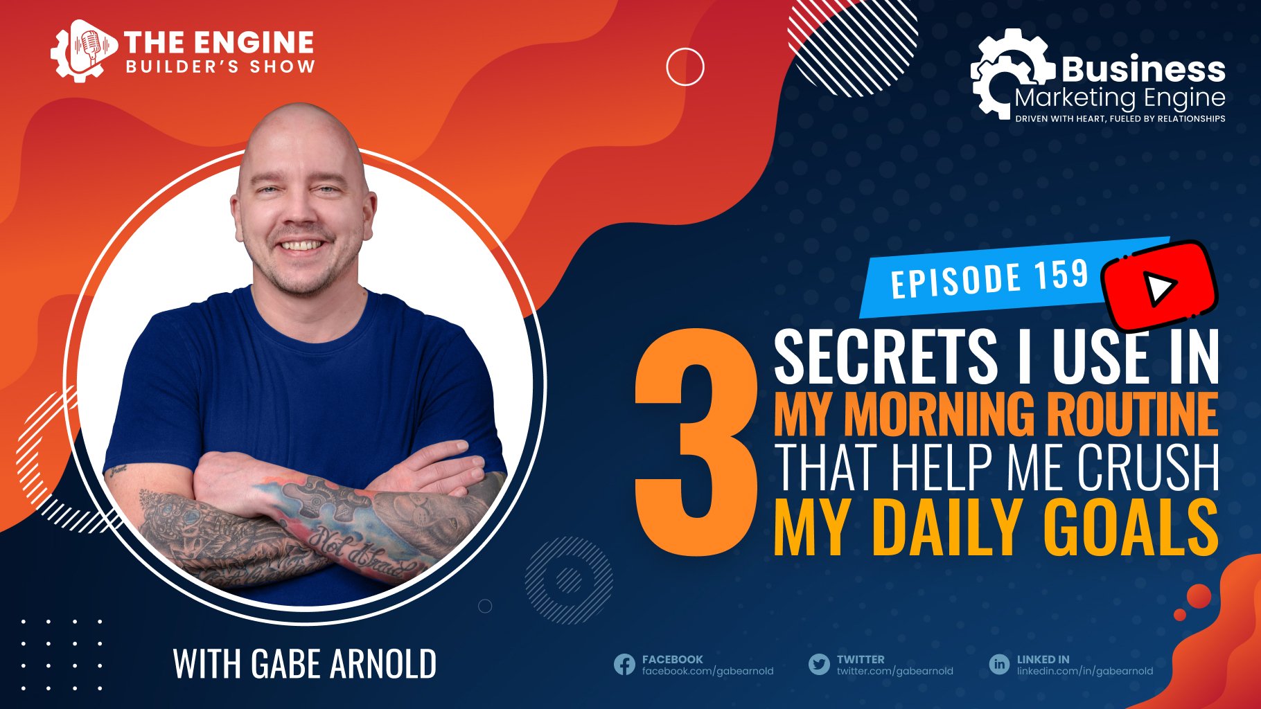 , 3 Secrets I Use in My Morning Routine That Help Me Crush My Daily Goals &#8211; (Episode 159), Business Marketing Engine