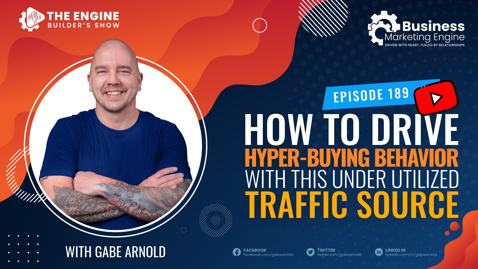 , How to Drive Hyper-Buying Behavior With This Under Utilized Traffic Source – (Episode 189), Business Marketing Engine