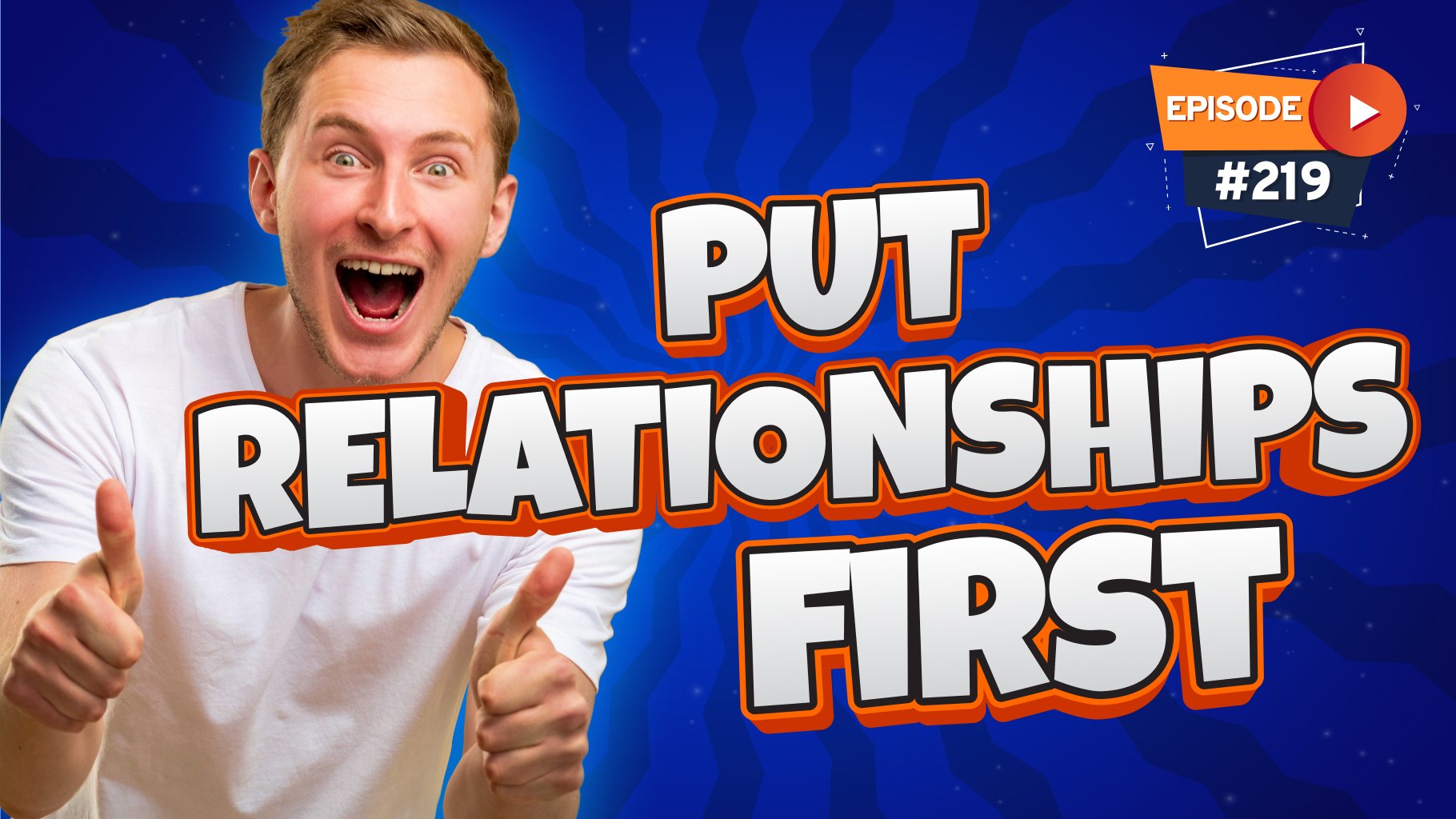 , BME Principle #1: Relationships First – (Episode 219), Business Marketing Engine