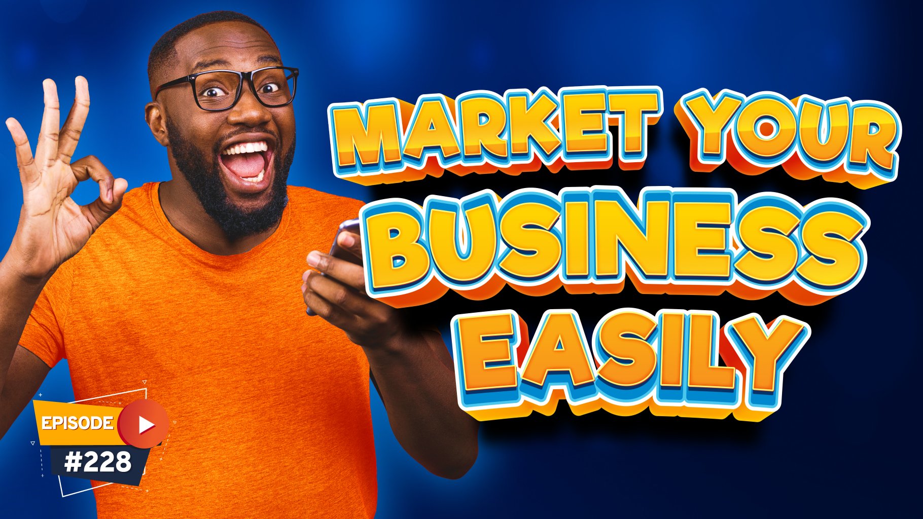 , Why It’s Incredibly Hard to Market Your Business (Episode 228), Business Marketing Engine