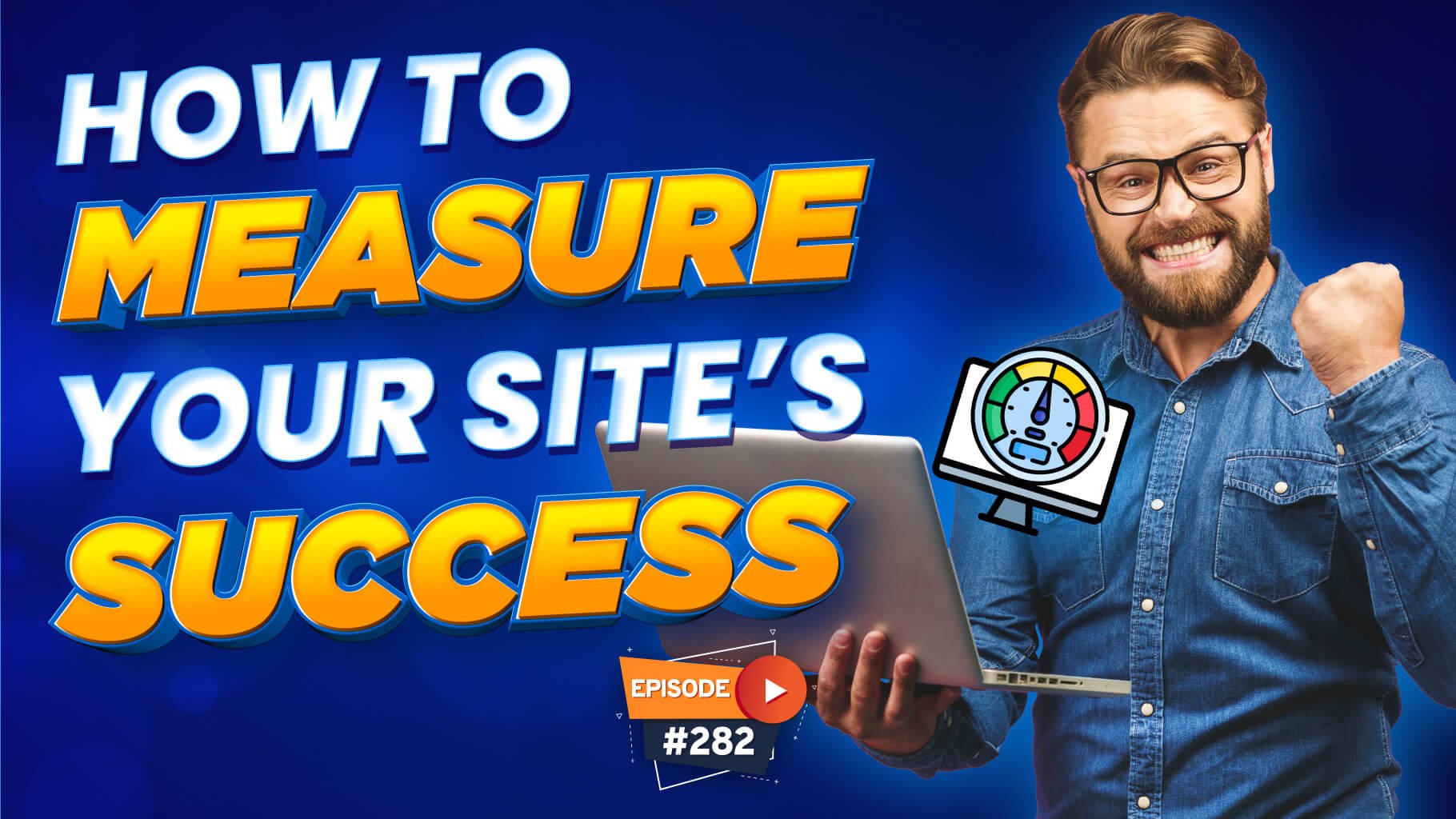 , How to Measure The Success of Your Traffic to Your Website – (Episode 282), Business Marketing Engine