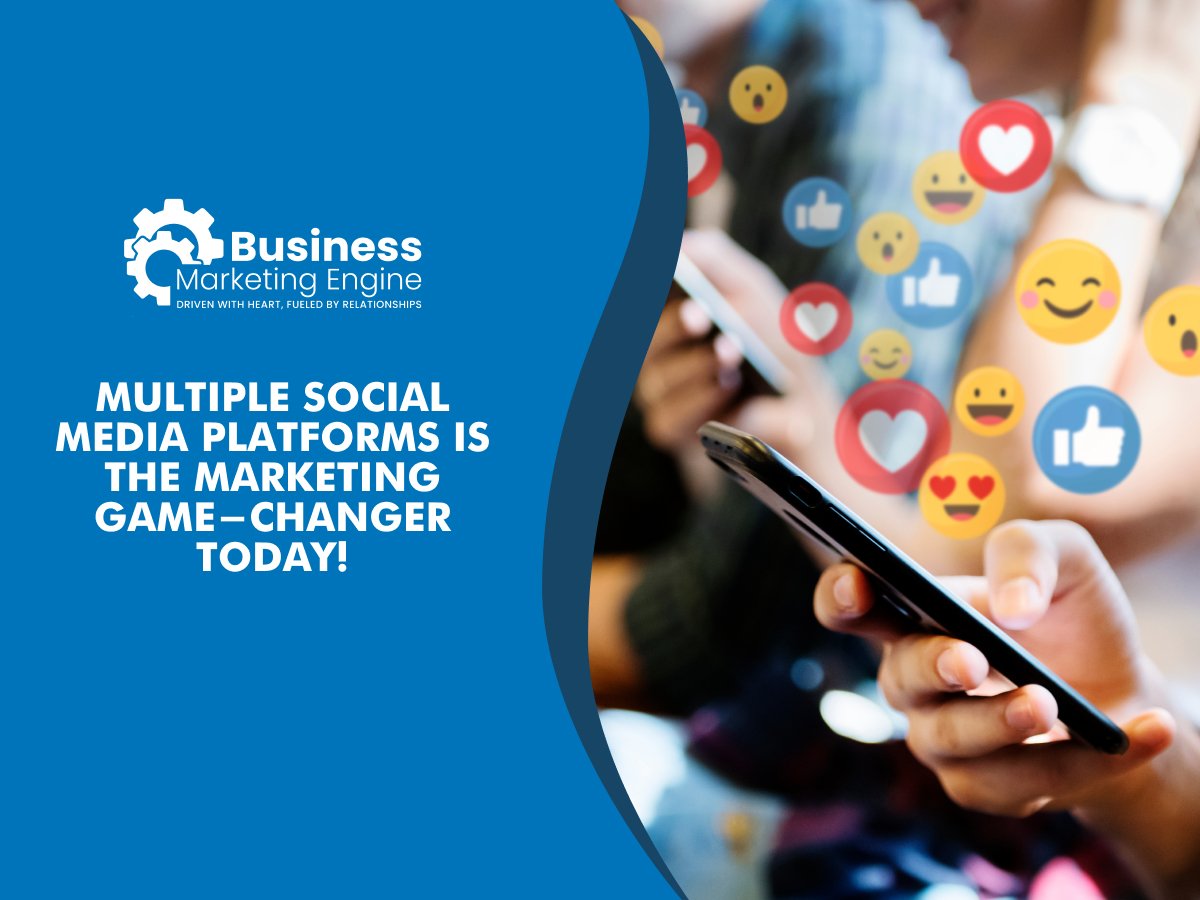 Multiple social media platforms is the marketing game changer today