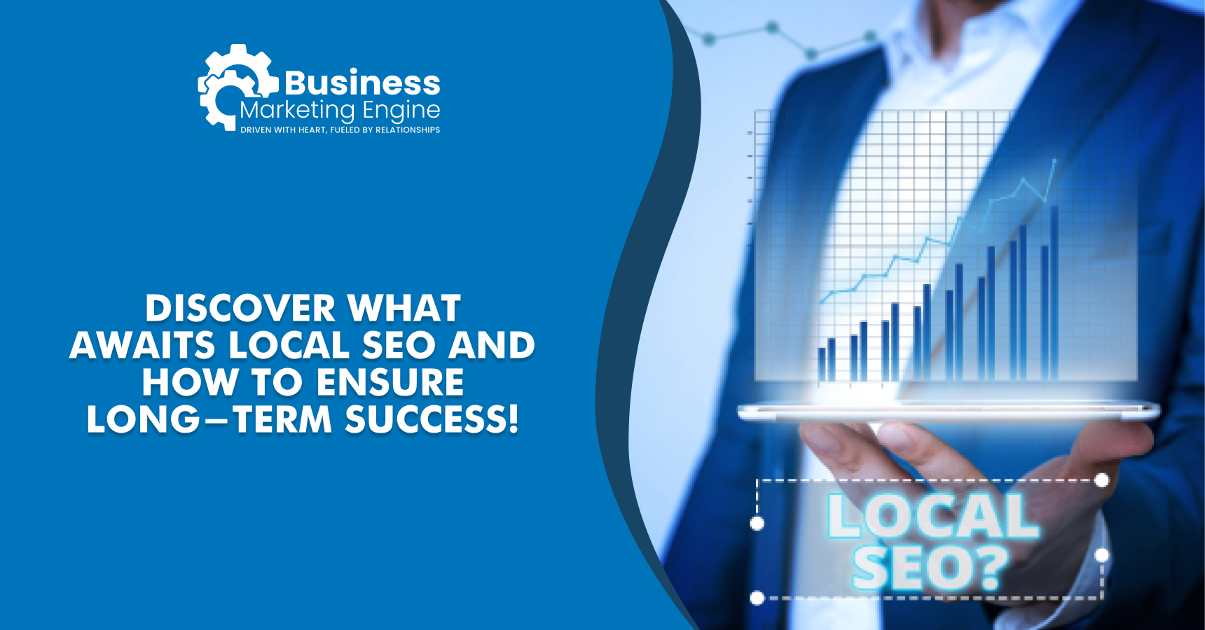 Discover what awaits local SEO and how to ensure long term success