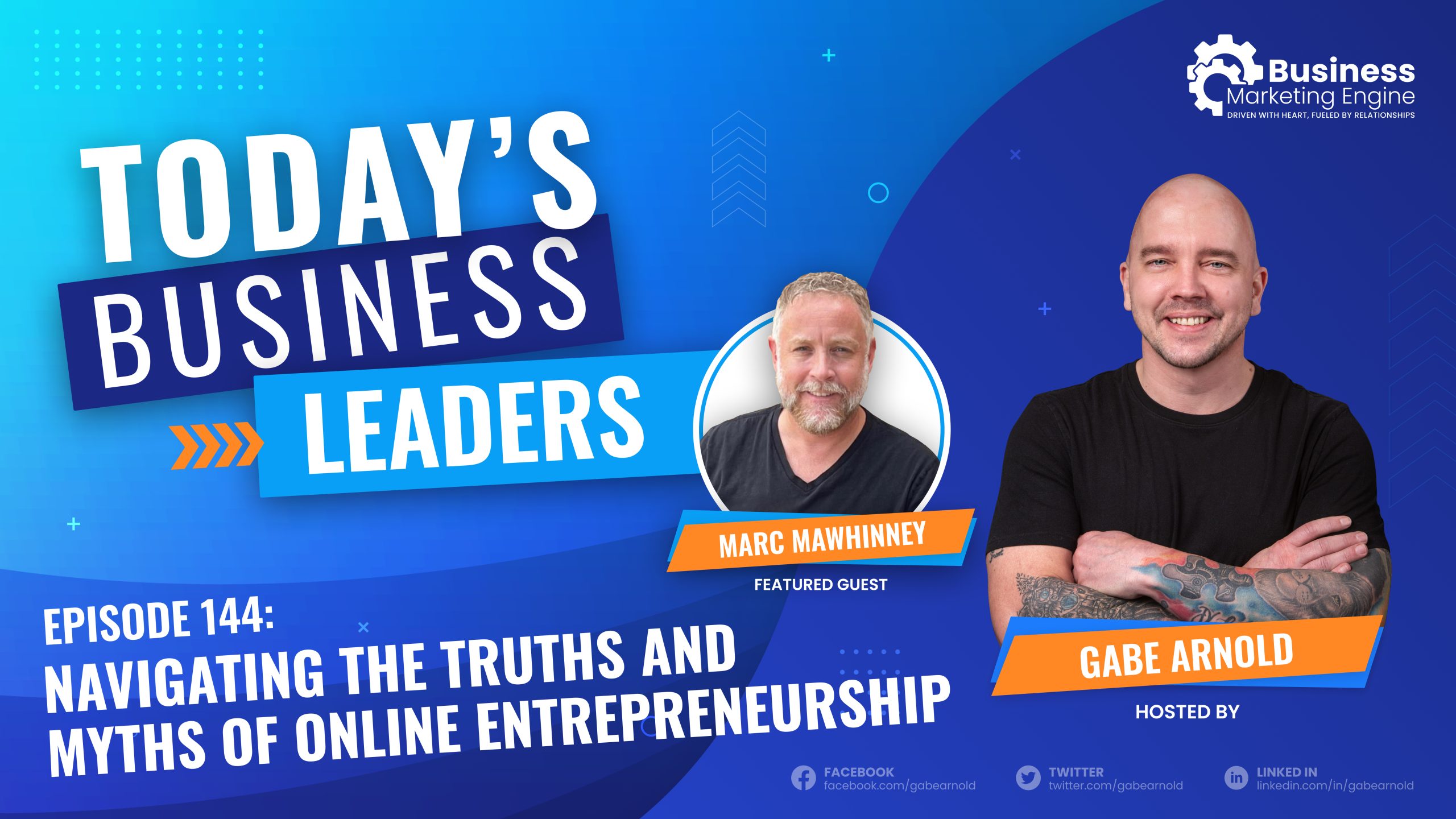 Mark Mawhinney, Navigating the Truths and Myths of Online Entrepreneurship with Mark Mawhinney (Episode 144), Business Marketing Engine