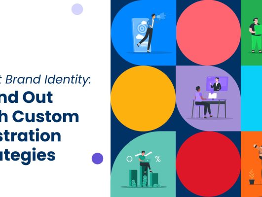 Boost Brand Identity: Stand Out With Custom Illustration Strategies