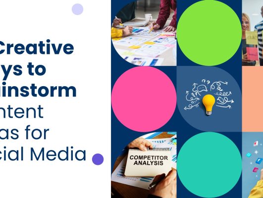 10 Creative Ways to Brainstorm Content Ideas for Social Media