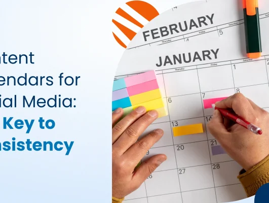 Content Calendars for Social Media: The Key to Consistency