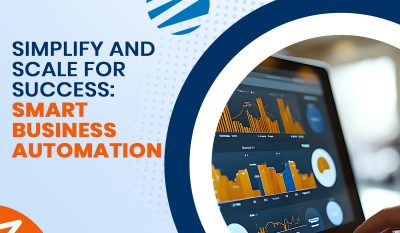Simplify and Scale for Success: Smart Business Automation