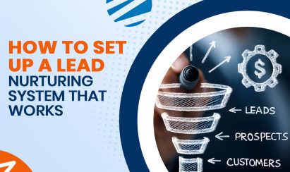 How to Set Up a Lead Nurturing System That Works