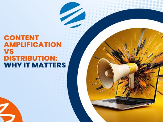 Content Amplification vs Distribution: Why It Matters