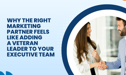 Why the Right Marketing Partner Feels Like Adding a Veteran Leader to Your Executive Team