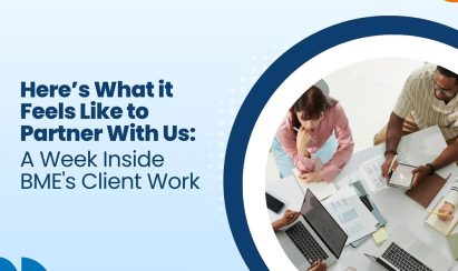 Here’s What it Feels Like to Partner With Us: A Week Inside BME’s Client Work
